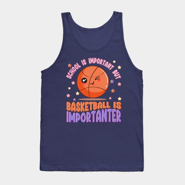 school is important but basketball is importanter Tank Top by Ridgway